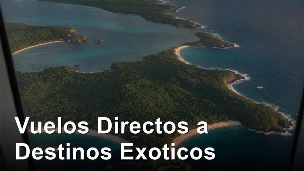 Vuelo directo a destino exotico tropical con aguas turquesa desde Espana